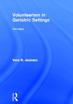 Jackson |  Volunteerism in Geriatric Settings | Buch |  Sack Fachmedien