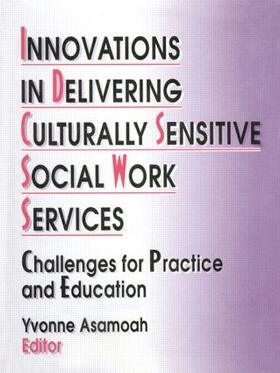 Asamoah |  Innovations in Delivering Culturally Sensitive Social Work Services | Buch |  Sack Fachmedien