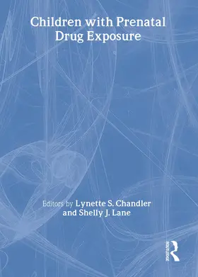 Chandler / Lane |  Children With Prenatal Drug Exposure | Buch |  Sack Fachmedien