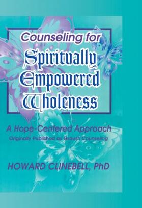 Clements / Clinebell |  Counseling for Spiritually Empowered Wholeness | Buch |  Sack Fachmedien
