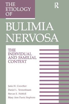 Crowther / Hobfoll / Stephens |  The Etiology Of Bulimia Nervosa | Buch |  Sack Fachmedien