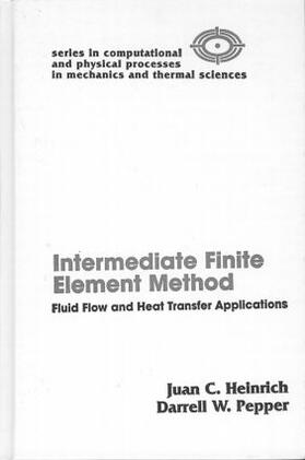 Pepper / Heinrich |  The Intermediate Finite Element Method | Buch |  Sack Fachmedien