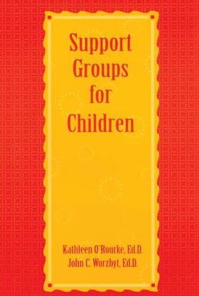 O'Rourke / Worzbyt |  Support Groups For Children | Buch |  Sack Fachmedien