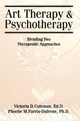 Coleman / Farris-Dufrene |  Art Therapy And Psychotherapy | Buch |  Sack Fachmedien