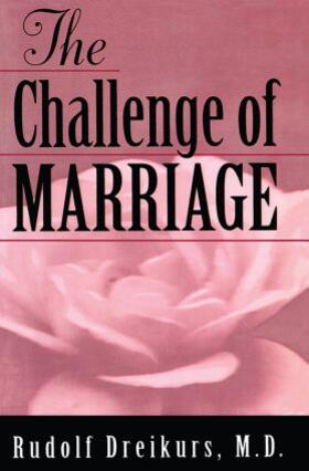 Dreikurs |  The Challenge of Marriage | Buch |  Sack Fachmedien