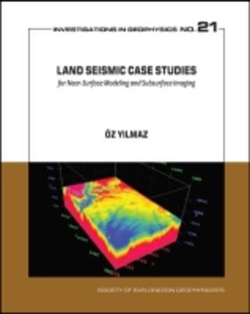 Land Seismic Case Studies for Near-Surface Modeling and Subsurface Imaging | Buch | 978-1-56080-380-5 | sack.de