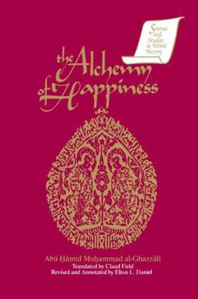 Muhammad al-Ghazzali / Daniel / Field |  The Alchemy of Happiness | Buch |  Sack Fachmedien