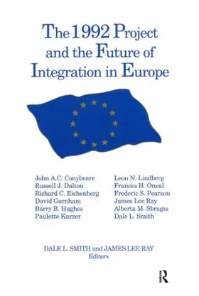 Smith / Ray |  The 1992 Project and the Future of Integration in Europe | Buch |  Sack Fachmedien