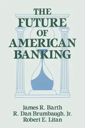 Barth / Litan / Brumbaugh |  The Future of American Banking | Buch |  Sack Fachmedien