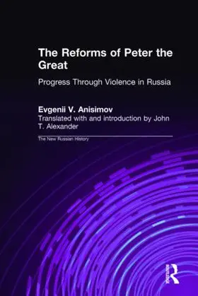 Anisimov / Alexander |  The Reforms of Peter the Great | Buch |  Sack Fachmedien