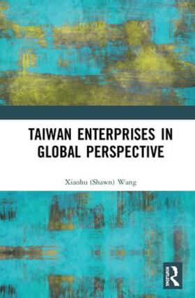 Wang |  Taiwan Enterprises in Global Perspective | Buch |  Sack Fachmedien
