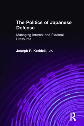 Keddell |  The Politics of Japanese Defense | Buch |  Sack Fachmedien