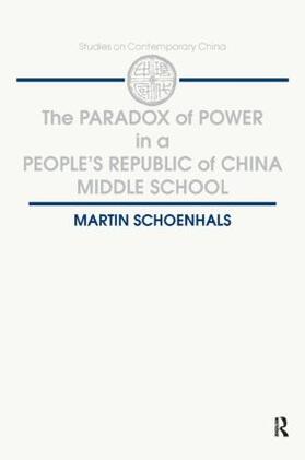 Schoenhals |  The Paradox of Power in a People's Republic of China Middle School | Buch |  Sack Fachmedien