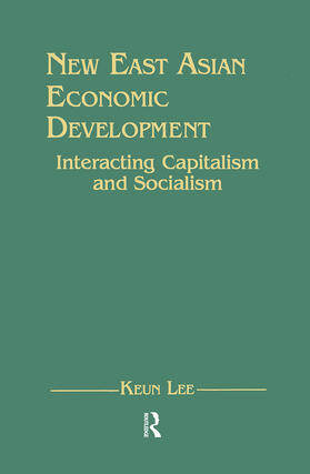 Lee |  New East Asian Economic Development: The Interaction of Capitalism and Socialism | Buch |  Sack Fachmedien