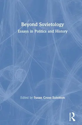 Solomon |  Beyond Sovietology: Essays in Politics and History | Buch |  Sack Fachmedien