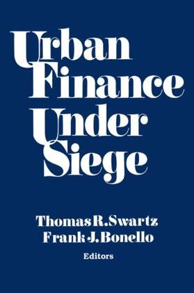 Swartz / Bonello |  Urban Finance Under Siege | Buch |  Sack Fachmedien