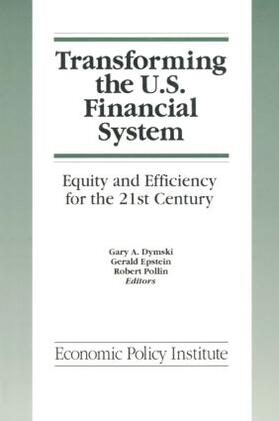 Dymski / Epstein / Pollin |  Transforming the U.S. Financial System | Buch |  Sack Fachmedien