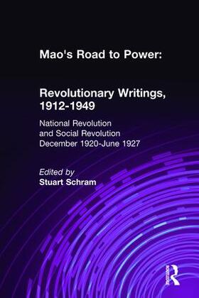 Mao / Schram / Tung |  Mao's Road to Power: Revolutionary Writings, 1912-49: v. 2: National Revolution and Social Revolution, Dec.1920-June 1927 | Buch |  Sack Fachmedien