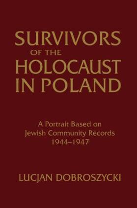 Dobroszycki |  Survivors of the Holocaust in Poland | Buch |  Sack Fachmedien