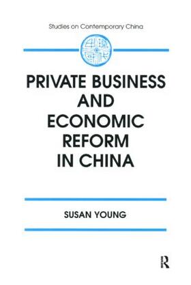 Young |  Private Business and Economic Reform in China | Buch |  Sack Fachmedien
