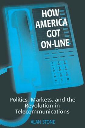 Stone |  How America Got On-line | Buch |  Sack Fachmedien