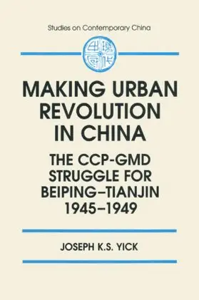 Yick |  Making Urban Revolution in China | Buch |  Sack Fachmedien