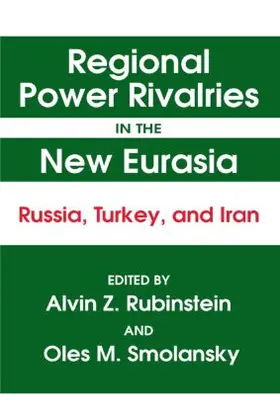 Rubinstein / Smolansky |  Regional Power Rivalries in the New Eurasia | Buch |  Sack Fachmedien