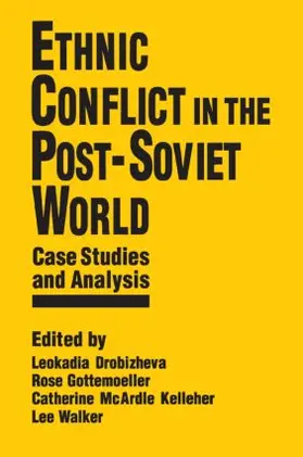 Drobizheva / Gottemoeller / McArdle Kelleher |  Ethnic Conflict in the Post-Soviet World: Case Studies and Analysis | Buch |  Sack Fachmedien