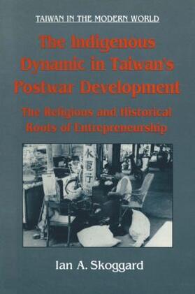 Skoggard |  The Indigenous Dynamic in Taiwan's Postwar Development | Buch |  Sack Fachmedien