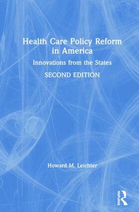 Leichter |  Health Care Policy Reform in America: Innovations from the States | Buch |  Sack Fachmedien
