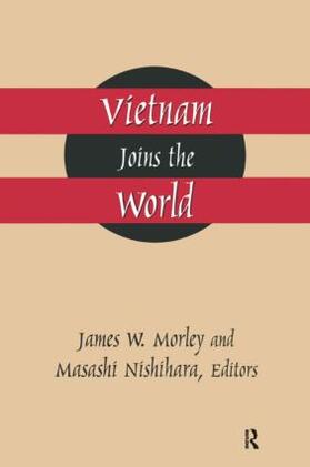 Morley / Nishihara |  Vietnam Joins the World | Buch |  Sack Fachmedien