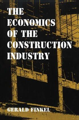 Finkel |  The Economics of the Construction Industry | Buch |  Sack Fachmedien