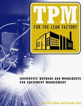 Arai / Sekine |  TPM for the Lean Factory | Buch |  Sack Fachmedien
