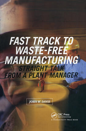 Davis |  Fast Track to Waste-Free Manufacturing | Buch |  Sack Fachmedien