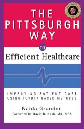 Grunden |  The Pittsburgh Way to Efficient Healthcare | Buch |  Sack Fachmedien
