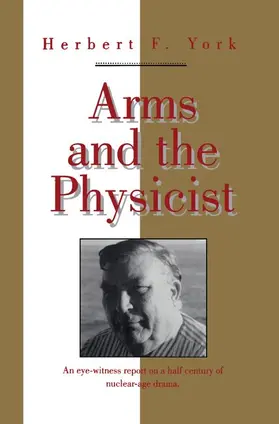 York |  Arms and the Physicist | Buch |  Sack Fachmedien