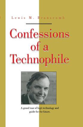 Branscomb |  Confessions of a Technophile | Buch |  Sack Fachmedien