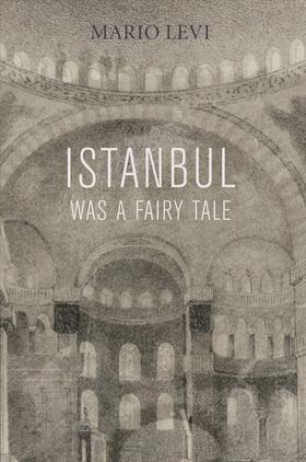 Levi |  Istanbul Was a Fairy Tale | Buch |  Sack Fachmedien