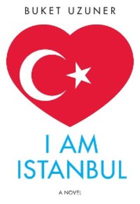 Uzuner |  I Am Istanbul | eBook | Sack Fachmedien