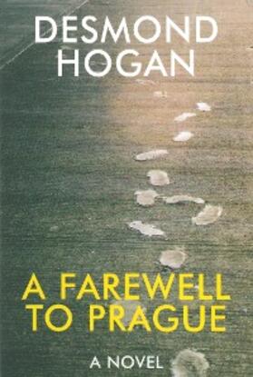 Hogan |  Farewell to Prague | eBook | Sack Fachmedien