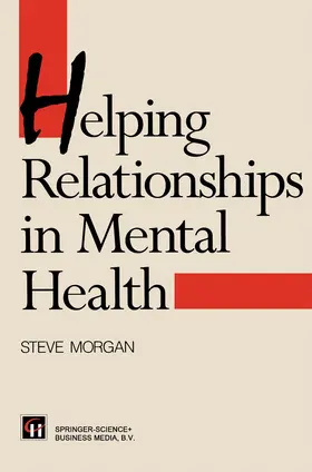 Campling / Morgan |  Helping Relationships in Mental Health | Buch |  Sack Fachmedien