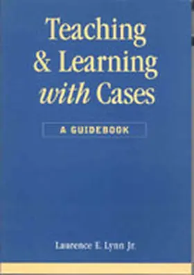 Lynn |  Teaching and Learning with Cases | Buch |  Sack Fachmedien