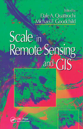 Quattrochi / Goodchild |  Scale in Remote Sensing and GIS | Buch |  Sack Fachmedien