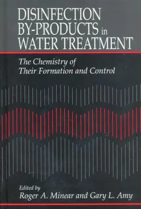 Minear / Amy |  Disinfection By-Products in Water TreatmentThe Chemistry of Their Formation and Control | Buch |  Sack Fachmedien