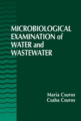 Csuros |  Microbiological Examination of Water and Wastewater | Buch |  Sack Fachmedien