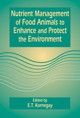 Kornegay |  Nutrient Management of Food Animals to Enhance and Protect the Environment | Buch |  Sack Fachmedien
