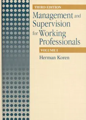 Koren |  Management and Supervision for Working Professionals, Third Edition, Volume I | Buch |  Sack Fachmedien