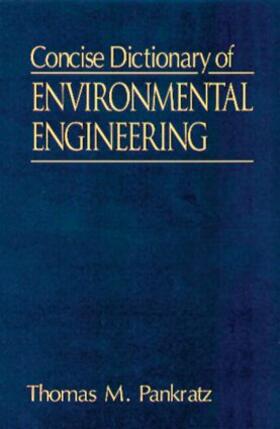 Pankratz |  Concise Dictionary of Environmental Engineering | Buch |  Sack Fachmedien
