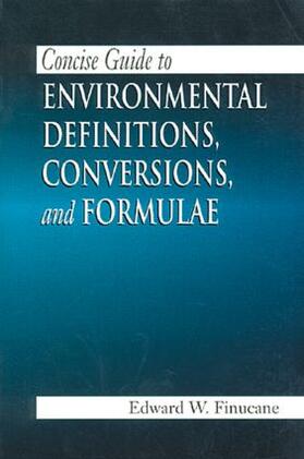 Finucane |  Concise Guide to Environmental Definitions, Conversions, and Formulae | Buch |  Sack Fachmedien
