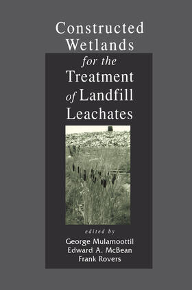 Mulamoottil / McBean / Rovers |  Constructed Wetlands for the Treatment of Landfill Leachates | Buch |  Sack Fachmedien